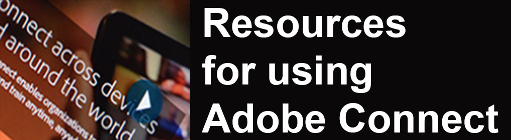 Resources for using Adobe Connect