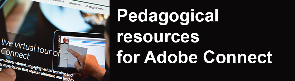 Pedagogical resources for Adobe Connect